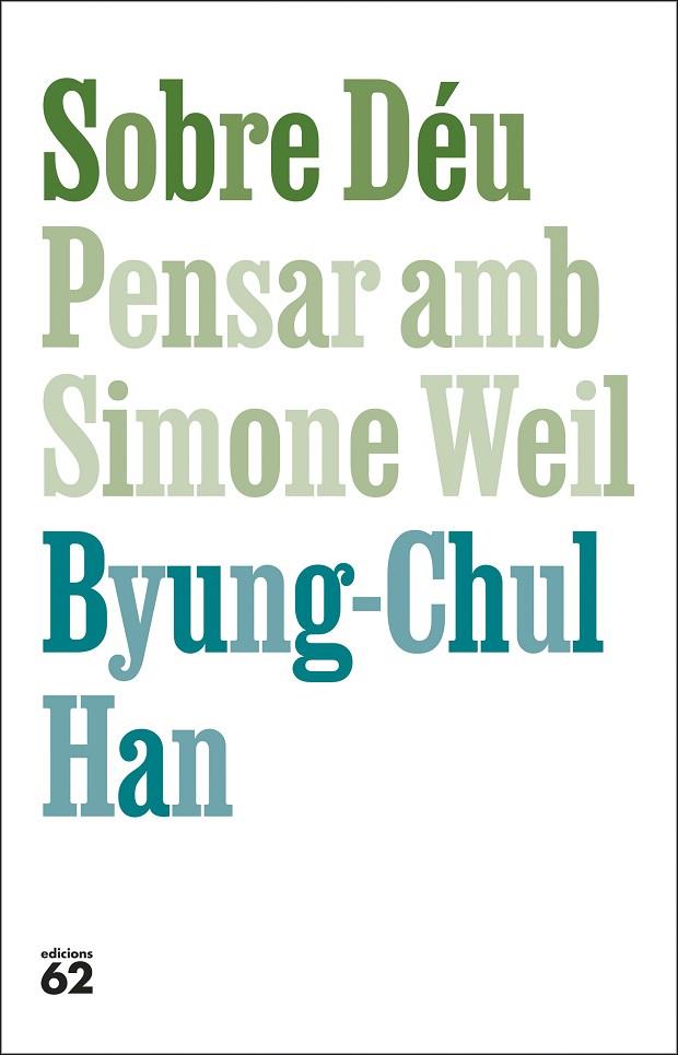 SOBRE DÉU. PENSAR AMB SIMONE WEIL | 9788429782813 | HAN, BYUNG-CHUL | Cooperativa Cultural Rocaguinarda