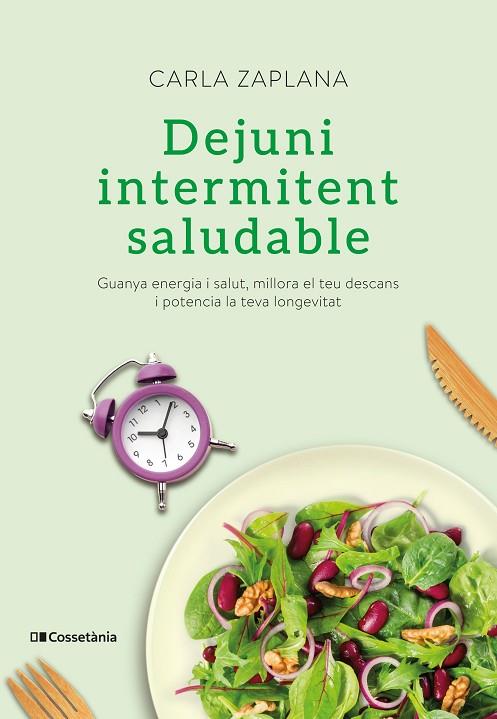 DEJUNI INTERMITENT SALUDABLE | 9788413560151 | ZAPLANA VERGÉS, CARLA | Cooperativa Cultural Rocaguinarda