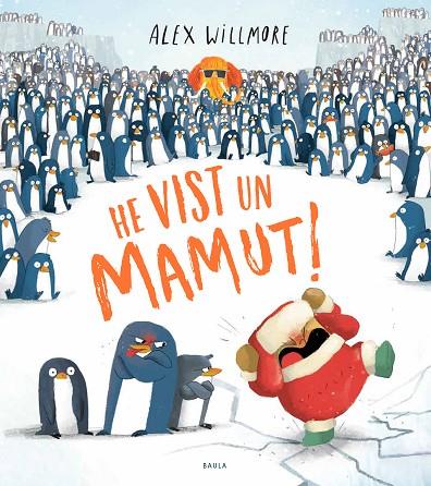 HE VIST UN MAMUT! | 9788447948888 | WILLMORE, ALEX | Cooperativa Cultural Rocaguinarda