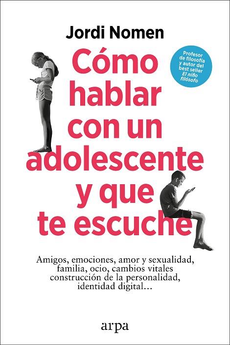 CÓMO HABLAR CON UN ADOLESCENTE Y QUE TE ESCUCHE | 9788419558435 | NOMEN, JORDI | Cooperativa Cultural Rocaguinarda