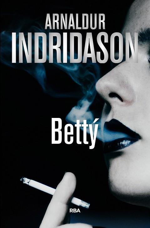 BETTY | 9788490567722 | INDRIDASON , ARNALDUR | Cooperativa Cultural Rocaguinarda
