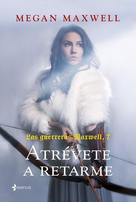 GUERRERAS MAXWELL, LAS 7. ATRÉVETE A RETARME | 9788408252443 | MAXWELL, MEGAN | Cooperativa Cultural Rocaguinarda