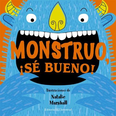 MONSTRUO, SE BUENO | 9788426140227 | MARSAHALL, NATALIE | Cooperativa Cultural Rocaguinarda