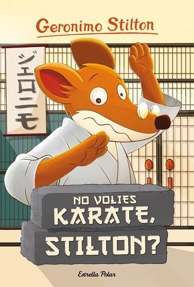 NO VOLIES KARATE, STILTON? | 9788416522408 | STILTON, GERONIMO | Cooperativa Cultural Rocaguinarda