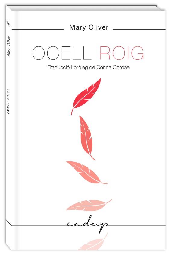 OCELL ROIG | 9788494840708 | OLIVER, MARY | Cooperativa Cultural Rocaguinarda
