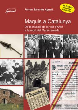 MAQUIS A CATALUNYA. DE LA INVASIO DE LA VALL | 9788479356125 | SANCHEZ AGUSTI, FERRAN | Cooperativa Cultural Rocaguinarda