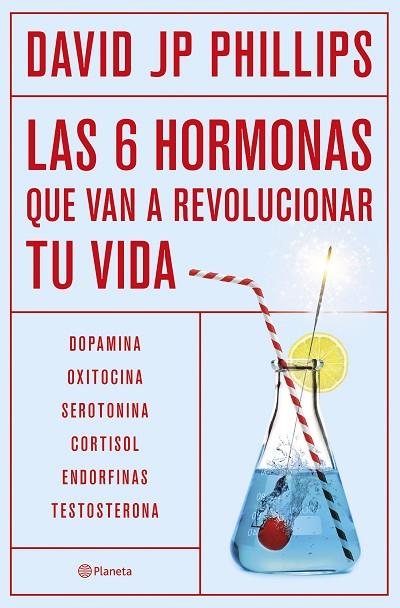 SEIS HORMONAS QUE VAN A REVOLUCIONAR TU VIDA, LAS | 9788408287308 | JP PHILLIPS, DAVID | Cooperativa Cultural Rocaguinarda