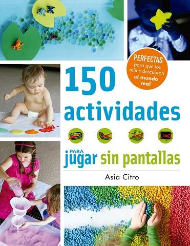 150 ACTIVIDADES PARA JUGAR SIN PANTALLAS | 9788426143525 | CITRO, ASIA | Cooperativa Cultural Rocaguinarda