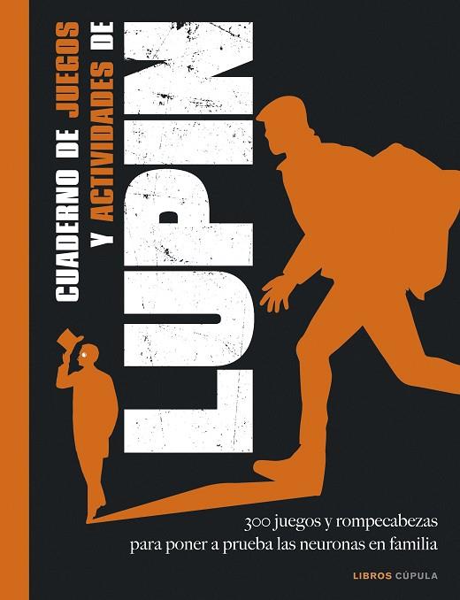 CUADERNO DE JUEGOS Y ACTIVIDADES DE LUPIN | 9788448029166 | BOUVET, STÉPHANIE | Cooperativa Cultural Rocaguinarda