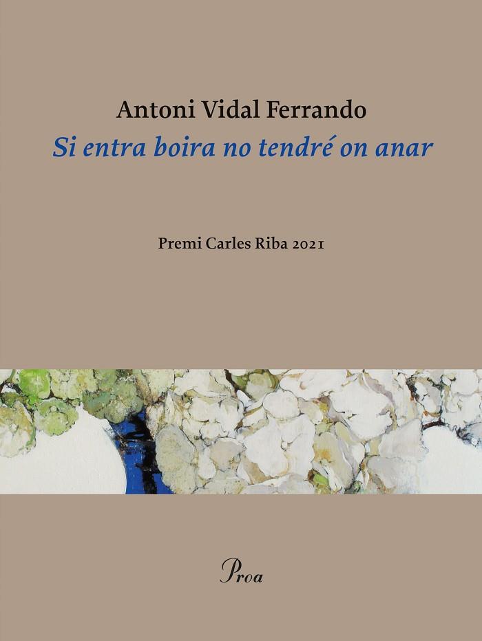 SI ENTRA BOIRA NO TENDRÉ ON ANAR | 9788475889320 | VIDAL FERRANDO, ANTONI | Cooperativa Cultural Rocaguinarda