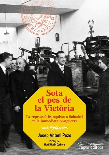 SOTA EL PES DE LA VICTÒRIA | 9788413035901 | POZO GONZÁLEZ, JOSEP ANTONI | Cooperativa Cultural Rocaguinarda