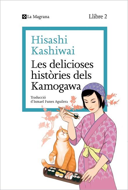 DELICIOSES HISTÒRIES DELS KAMOGAWA, LES (LA CUINA DELS KAMOGAWA 2) | 9788419334459 | KASHIWAI, HISASHI | Cooperativa Cultural Rocaguinarda