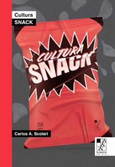CULTURA SNACK | 9789508893246 | SCOLARI, CARLOS A. | Cooperativa Cultural Rocaguinarda