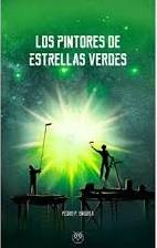 PINTORES DE ESTRELLAS VERDES, LOS | 9788494623752 | ENGUITA, PEDRO P. | Cooperativa Cultural Rocaguinarda