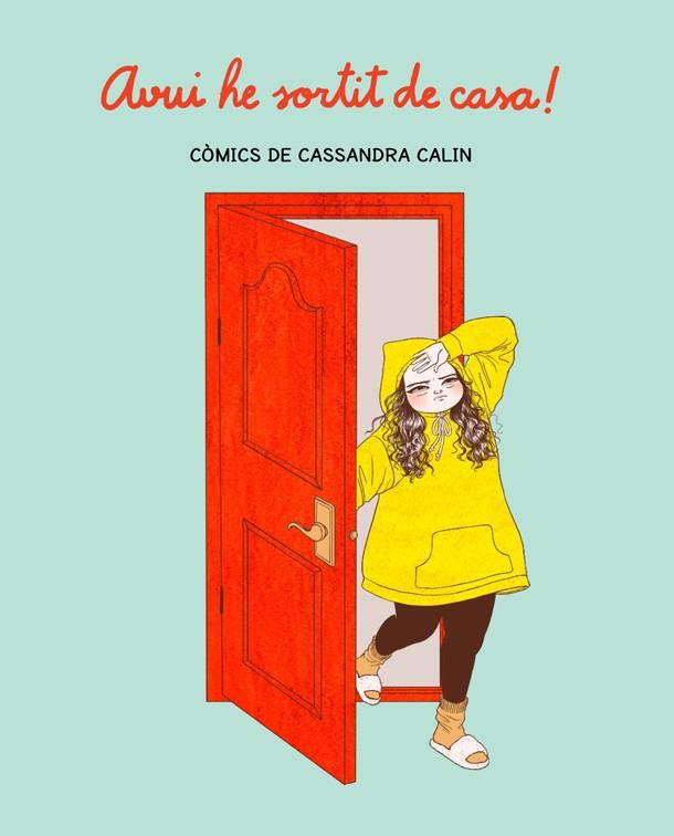 AVUI HE SORTIT DE CASA! | 9788416670970 | CALIN, CASSANDRA | Cooperativa Cultural Rocaguinarda