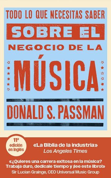 TODO LO QUE NECESITAS SABER SOBRE EL NEGOCIO DE LA MÚSICA | 9788419234827 | S. PASSMAN, DONALD | Cooperativa Cultural Rocaguinarda