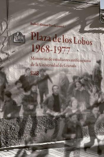 PLAZA DE LOS LOBOS (1968-1977) | 9788433872999 | VARIOS AUTORES | Cooperativa Cultural Rocaguinarda