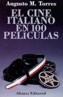CINE ITALIANO EN 100 PELICULAS, EL | 9788420607009 | Cooperativa Cultural Rocaguinarda
