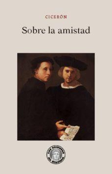 SOBRE LA AMISTAD | 9788417134761 | CICERON | Cooperativa Cultural Rocaguinarda