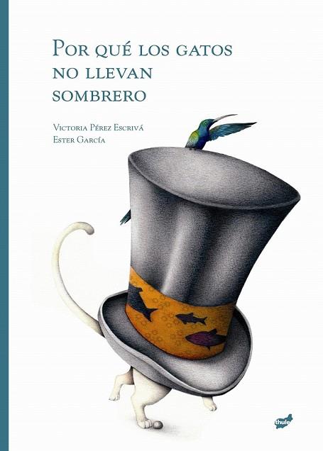 POR QUÉ LOS GATOS NO LLEVAN SOMBRERO | 9788415357018 | PÉREZ ESCRIVÁ, VICTORIA | Cooperativa Cultural Rocaguinarda