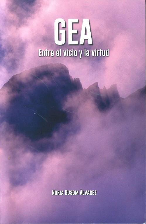 GEA. ENTRE EL VICIO Y LA VIRTUD | 9788480908412 | BUSOM ALVAREZ, NÚRIA | Cooperativa Cultural Rocaguinarda