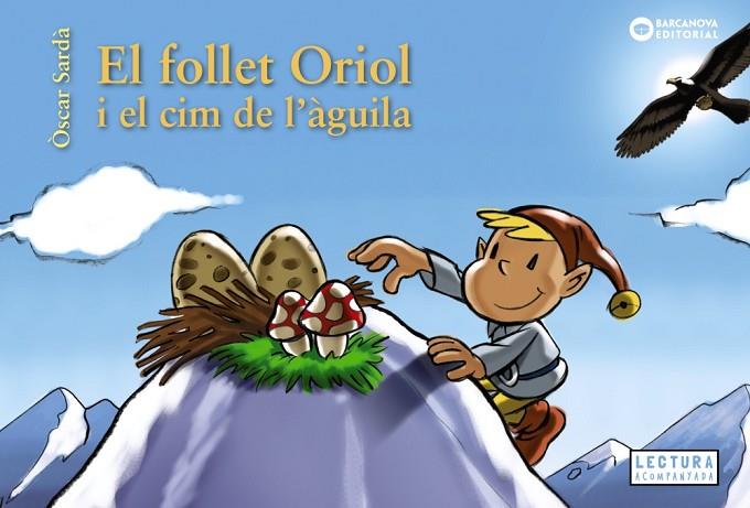 FOLLET ORIOL I EL CIM DE L'ÀGUILA, EL | 9788448952136 | SARDÀ, ÒSCAR | Cooperativa Cultural Rocaguinarda