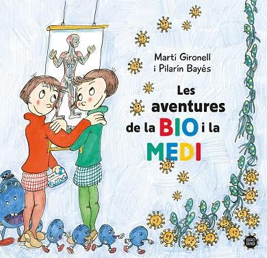 AVENTURES DE LA BIO I LA MEDI, LES | 9788413896786 | GIRONELL, MARTÍ/BAYÉS, PILARÍN | Cooperativa Cultural Rocaguinarda