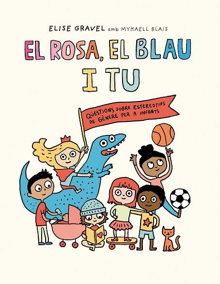 ROSA, EL BLAU I TU, EL | 9788419607270 | GRAVEL, ELISE/BLAIS, MYKAELL | Cooperativa Cultural Rocaguinarda