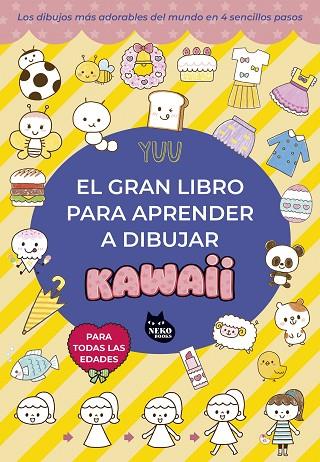 GRAN LIBRO PARA APRENDER A DIBUJAR KAWAII, EL | 9788410427105 | YUU | Cooperativa Cultural Rocaguinarda