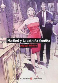 MARIBEL Y LA EXTRA?A FAMILIA (AULA DE LITERATURA) | 9788468219417 | OTERO TORAL, MANUEL; MIHURA, MIGUEL | Cooperativa Cultural Rocaguinarda