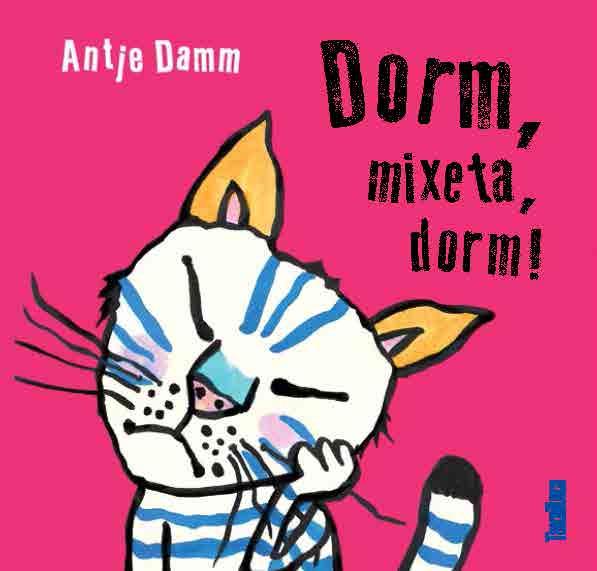 DORM, MIXETA, DORM! | 9788417383015 | DAMM, ANTJE | Cooperativa Cultural Rocaguinarda