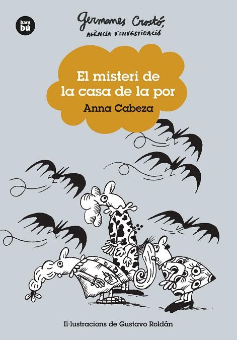 GERMANES CROSTÓ. AGÈNCIA D'INVESTIGACIÓ. EL MISTERI DE LA CASA DE LA POR | 9788483439746 | CABEZA, ANNA | Cooperativa Cultural Rocaguinarda