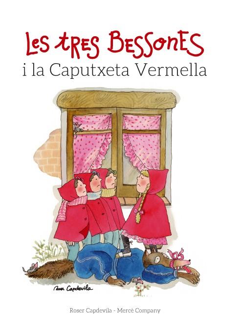 LES TRES BESSONES I LA CAPUTXETA VERMELLA | 9788415695677 | COMPANY, MERCÈ | Cooperativa Cultural Rocaguinarda
