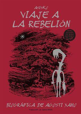 VIAJE A LA REBELIÓN | 9788418580239 | ASISKO | Cooperativa Cultural Rocaguinarda