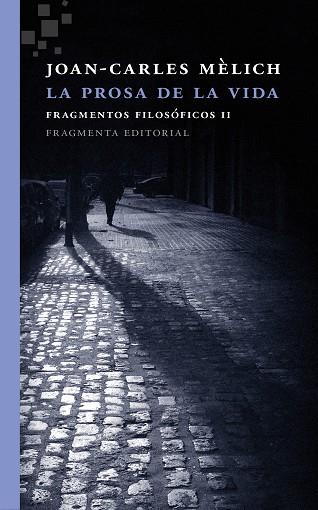 PROSA DE LA VIDA, LA | 9788415518556 | MÈLICH SANGRÀ, JOAN-CARLES | Cooperativa Cultural Rocaguinarda