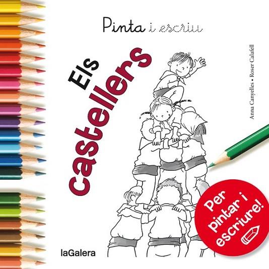 PINTA I ESCRIU ELS CASTELLERS | 9788424654603 | CANYELLES, ANNA | Cooperativa Cultural Rocaguinarda