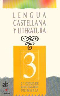 LENGUA CASTELLANA Y LITERATURA : 3 EDUCACION PRIM | 9788446002093 | MARTINEZ, JESUS  / GUTIERREZ, JORGE | Cooperativa Cultural Rocaguinarda