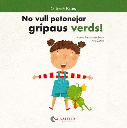 NO VULL PETONEJAR GRIPAUS VERDS! | 9788417091811 | FERNÁNDEZ SELVA, NOEMÍ | Cooperativa Cultural Rocaguinarda