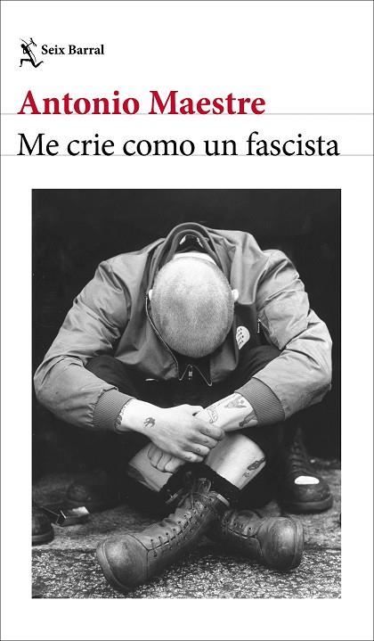 ME CRIE COMO UN FASCISTA | 9788432249662 | MAESTRE, ANTONIO | Cooperativa Cultural Rocaguinarda
