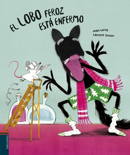 LOBO FEROZ ESTÁ ENFERMO, EL  | 9788414024379 | LEROY, JEAN | Cooperativa Cultural Rocaguinarda