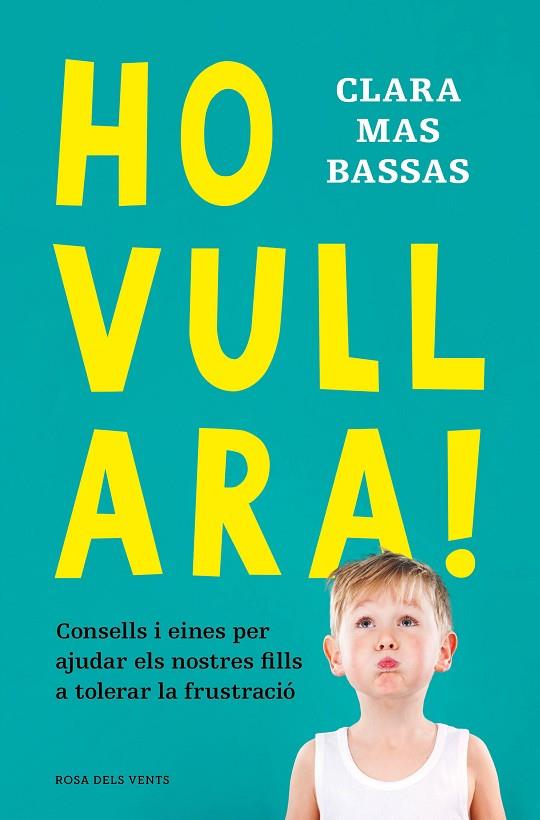 HO VULL ARA! | 9788418062230 | MAS BASSAS, CLARA | Cooperativa Cultural Rocaguinarda