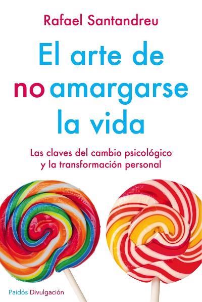ARTE DE NO AMARGARSE LA VIDA, EL | 9788449332135 | SANTANDREU LORITE, RAFAEL | Cooperativa Cultural Rocaguinarda