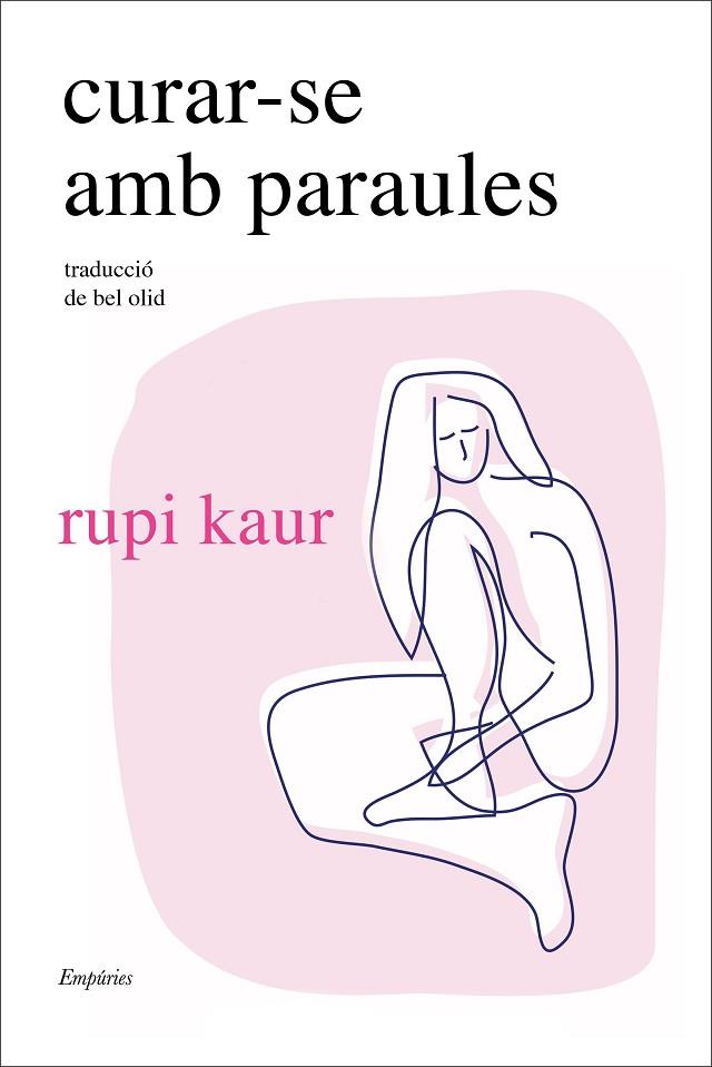 CURAR-SE AMB PARAULES | 9788418833748 | KAUR, RUPI | Cooperativa Cultural Rocaguinarda