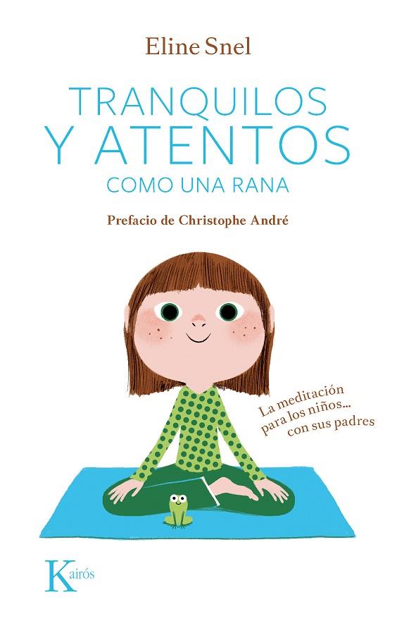 TRANQUILOS Y ATENTOS COMO UNA RANA | 9788499882420 | SNEL, ELINE | Cooperativa Cultural Rocaguinarda