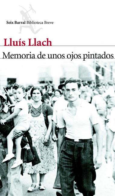 MEMORIA DE UNOS OJOS PINTADOS | 9788432214011 | LLUÍS LLACH | Cooperativa Cultural Rocaguinarda