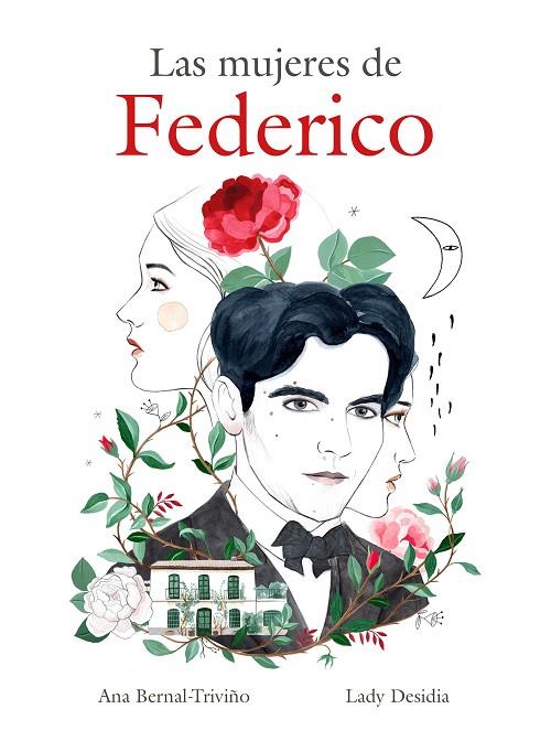 MUJERES DE FEDERICO, LAS | 9788418260995 | BERNAL-TRIVIÑO, ANA/DESIDIA, LADY | Cooperativa Cultural Rocaguinarda