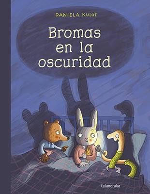 BROMAS EN LA OSCURIDAD | 9788484644026 | KULOT, DANIELA | Cooperativa Cultural Rocaguinarda