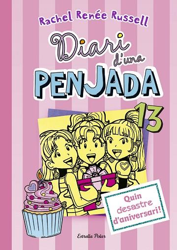 DIARI D'UNA PENJADA 13. QUIN DESASTRE D'ANIVERSARI! | 9788491376651 | RUSSELL, RACHEL RENÉE | Cooperativa Cultural Rocaguinarda