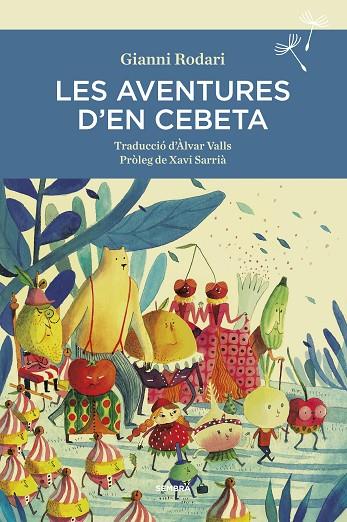 AVENTURES D'EN CEBETA, LES | 9788416698400 | RODARI, GIANNI | Cooperativa Cultural Rocaguinarda