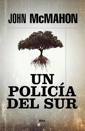 POLICÍA DEL SUR, UN  | 9788491879978 | MCMAHON JOHN | Cooperativa Cultural Rocaguinarda